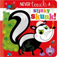 Cover image for Never Touch a Stinky Skunk!