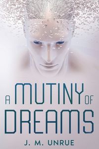 Cover image for A Mutiny of Dreams