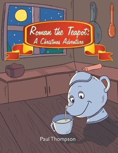 Cover image for Roman the Teapot: A Christmas Adventure