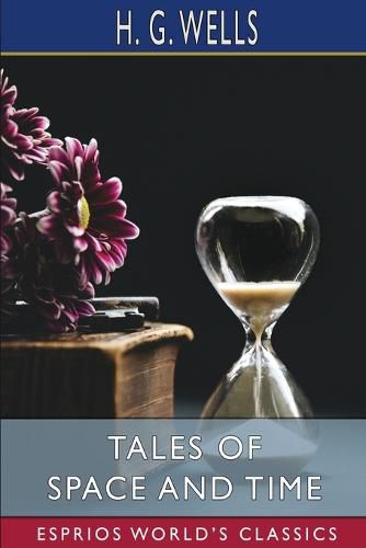 Cover image for Tales of Space and Time (Esprios Classics)