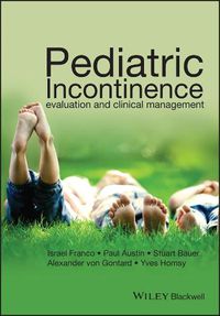 Cover image for Pediatric Incontinence - Evaluation and Clinical Management