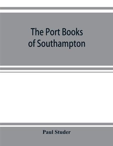 Cover image for The port books of Southampton