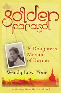 Cover image for Golden Parasol: A Daughter's Memoir of Burma