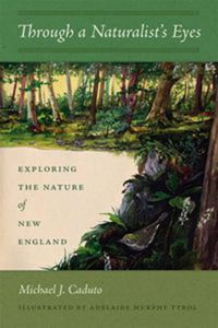 Cover image for Through a Naturalist's Eyes: Exploring the Nature of New England