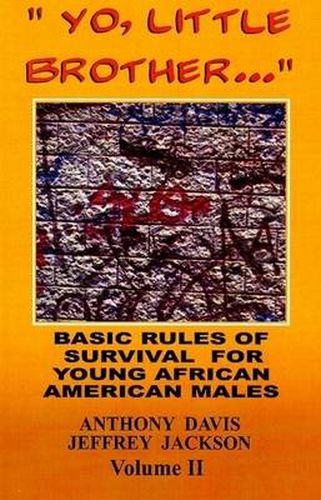 Cover image for Yo, Little Brother . . . Volume II: Basic Rules of Survival for Young African American Males