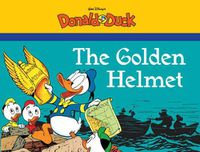 Cover image for Walt Disney's Donald Duck: The Golden Helmet