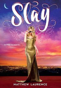 Cover image for Slay: A Freya Novel