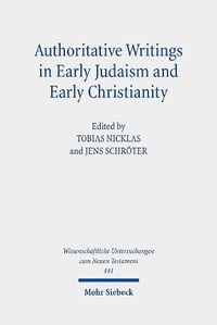 Cover image for Authoritative Writings in Early Judaism and Early Christianity: Their Origin, Collection, and Meaning