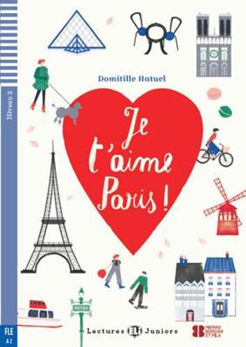 Cover image for Teen ELI Readers - French: Je t'aime Paris ! + downloadable audio