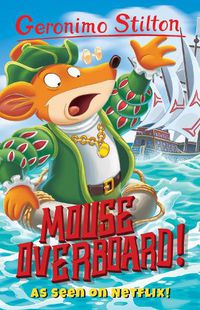Cover image for Geronimo Stilton: Mouse Overboard!