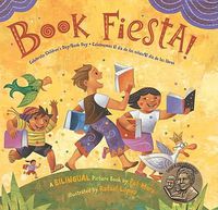 Cover image for Book Fiesta!: Celebrate Children's Day/Book Day; Celebremos El Dia de Los Ninos/El Dia de Los Libros (Bilingual Spanish-English)