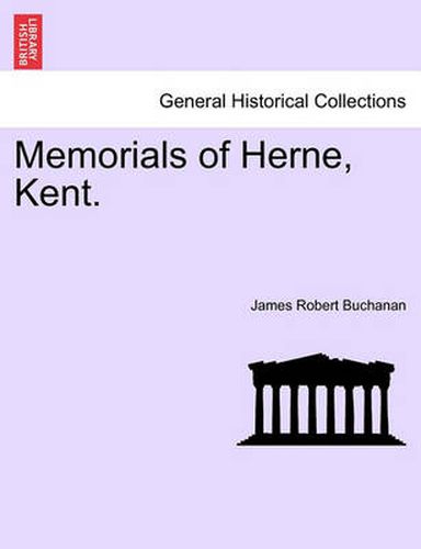 Cover image for Memorials of Herne, Kent.