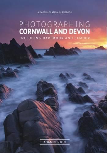 Cover image for Photographing Cornwall and Devon: The Most Beautiful Places to Visit