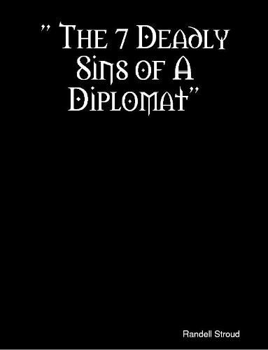 Cover image for The 7 Deadly Sins of a Diplomat