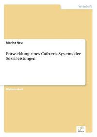 Cover image for Entwicklung eines Cafeteria-Systems der Sozialleistungen