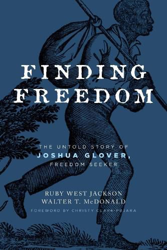 Cover image for Finding Freedom: The Untold Story of Joshua Glover, Freedom Seeker