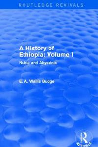 Cover image for A History of Ethiopia: Volume I (Routledge Revivals): Nubia and Abyssinia