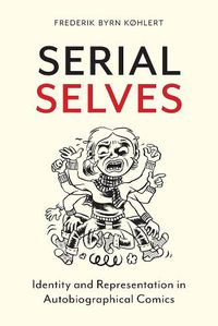 Cover image for Serial Selves: Identity and Representation in Autobiographical Comics