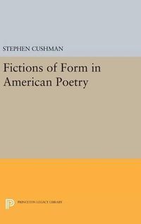 Cover image for Fictions of Form in American Poetry