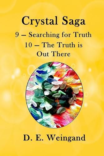 Crystal Saga, 9 - Searching for Truth and 10 - The Truth is Out There