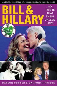 Cover image for Bill & Hillary: So This Is That Thing Called Love