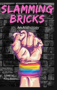 Cover image for Slamming Bricks: An Anthology