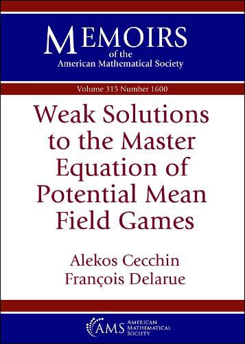 Cover image for Weak Solutions to the Master Equation of Potential Mean Field Games