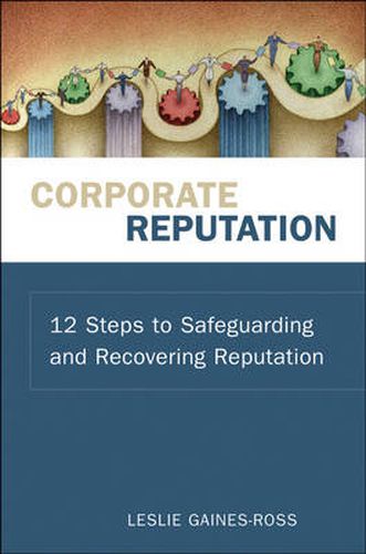 Cover image for Corporate Reputation: 12 Steps to Safeguarding and Recovering Reputation