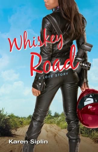 Cover image for Whiskey Road: A Love Story