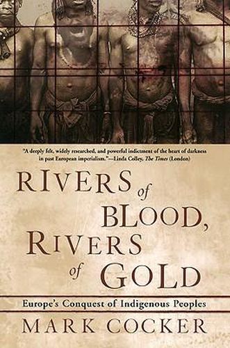 Cover image for Rivers of Blood, Rivers of Gold: Europe's Conquest of Indigenous Peoples