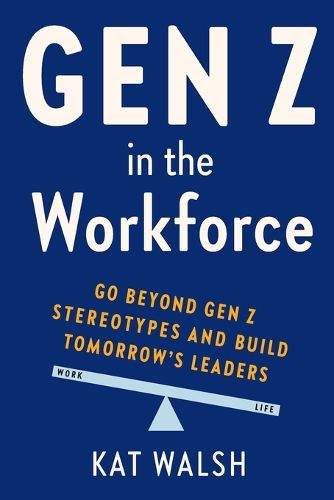 Cover image for Gen Z in the Workforce