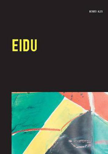 Cover image for Eidu: Und wenn du das Gelbe immer triffst?