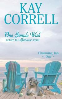 Cover image for One Simple Wish: Return to Lighthouse Point