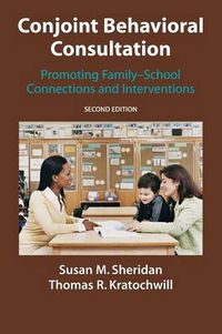 Cover image for Conjoint Behavioral Consultation: Promoting Family-School Connections and Interventions