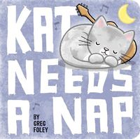 Cover image for Kat Needs a Nap
