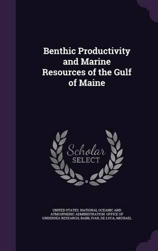 Cover image for Benthic Productivity and Marine Resources of the Gulf of Maine