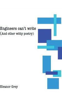 Cover image for Engineers can't write (and other witty poetry)