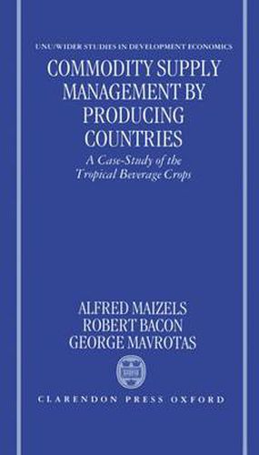 Cover image for Commodity Supply Management by Producing Countries: A Case-Study of the Tropical Beverage Crops