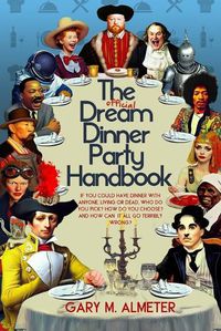 Cover image for The Official Dream Dinner Party Handbook