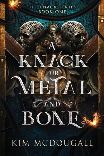 Cover image for A Knack for Metal and Bone