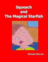 Cover image for Squeach and the Magical Starfish