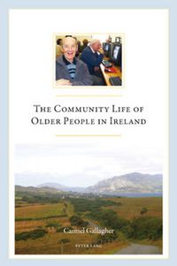 Cover image for The Community Life of Older People in Ireland