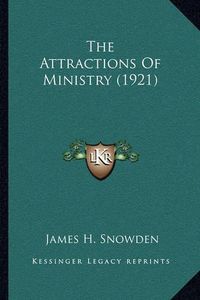 Cover image for The Attractions of Ministry (1921)