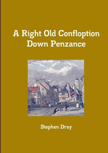Cover image for A Right Old Confloption Down Penzance
