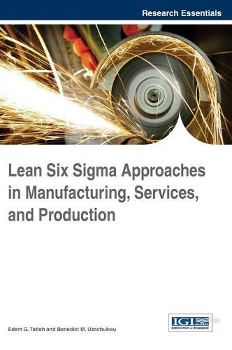 Cover image for Lean Six Sigma Approaches in Manufacturing, Services, and Production