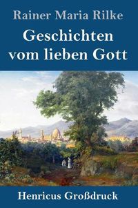 Cover image for Geschichten vom lieben Gott (Grossdruck)