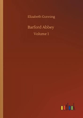 Cover image for Barford Abbey: Volume 1