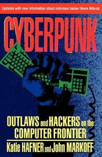 Cover image for Cyberpunk: Outlaws and Hackers on the Computer Frontier