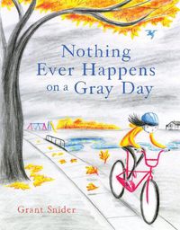 Cover image for Nothing Ever Happens on a Gray Day