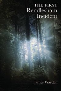 Cover image for The First Rendlesham Incident